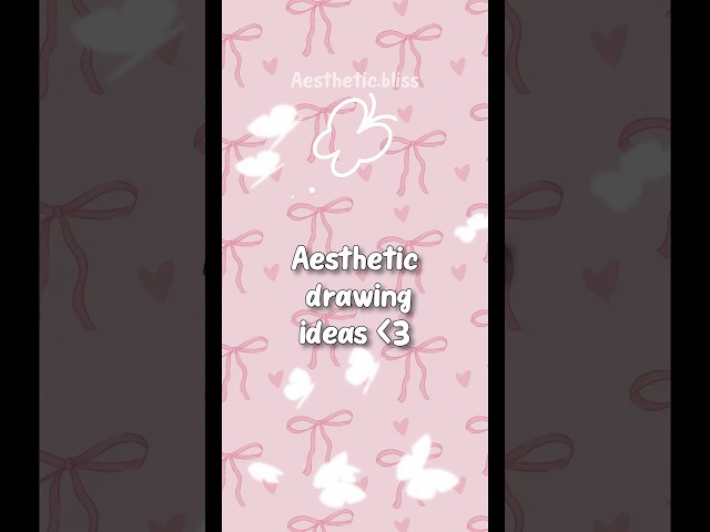 Aesthetic drawing ideas! 🎀 #aesthetic #drawingaesthetic #art #subscribe #trending #fyp #music