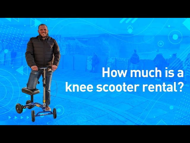 What's the cost of a knee scooter rental?