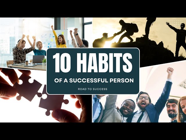 10 Habits of a successful person | Road to Success