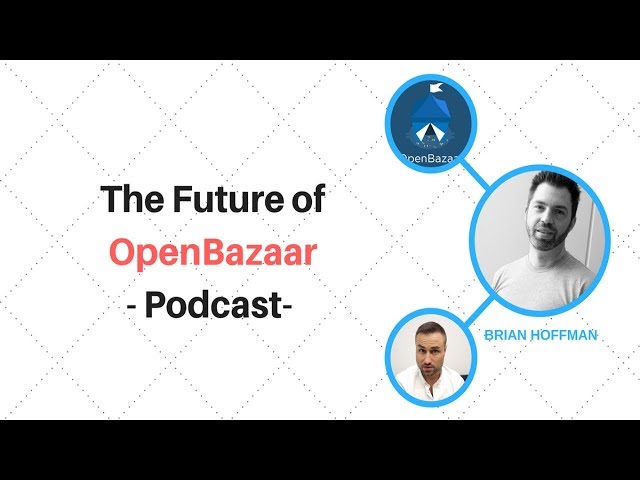 BRIAN HOFFMAN: The Future of OpenBazaar