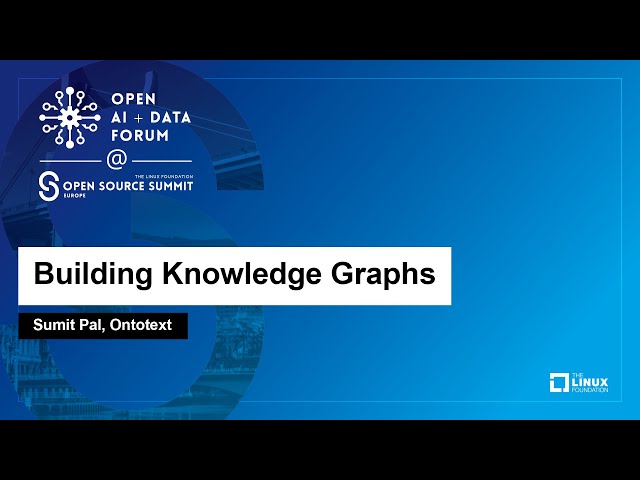 Building Knowledge Graphs - Sumit Pal, Ontotext