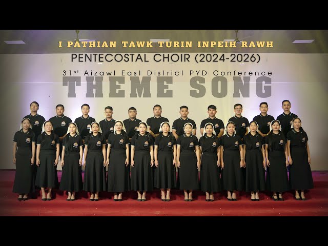 Pentecostal choir (2024-2026) - I Pathian Tawk Turin Inpeih Rawh