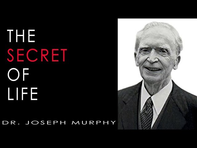 The Secret of Life - Dr. Joseph Murphy - Powerful Talk - The Invisible Ingredient. ❤️