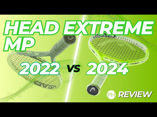 REVIEW: HEAD EXTREME 2024 vs 2022 | Tennis Racket Comparison | Is it worth upgrading? | PH Tennis