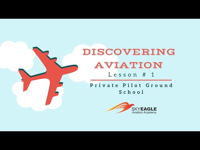 Lesson 1 | Discovering Aviation | Private Pilot Ground School