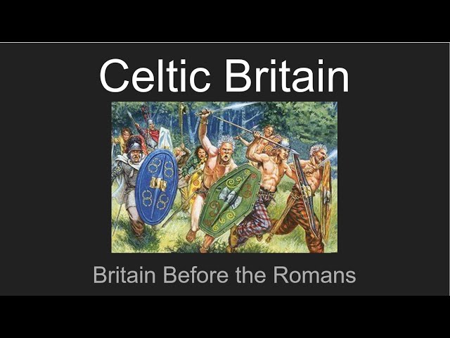 History of Britain III: Celtic Britain