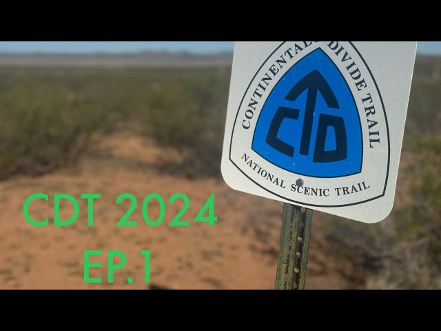 CDT thru hike (2024) -Ep.1