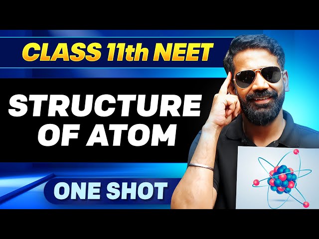 STRUCTURE OF ATOM in ONE SHOT || All Concepts, Tricks & PYQ || Ummeed NEET