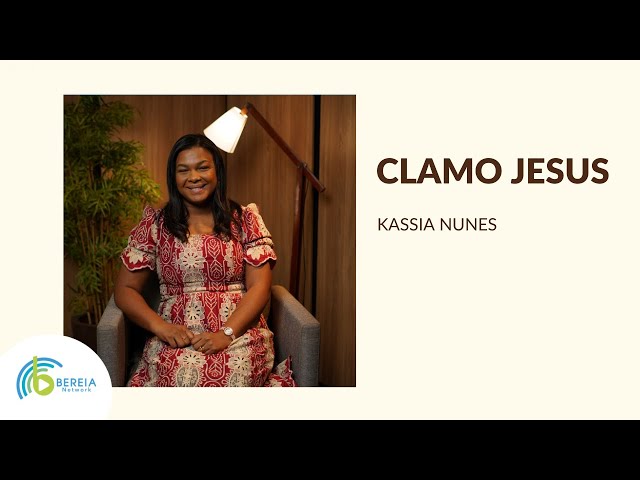 Kassia Nunes | Clamo Jesus [Cover Bereia Music]