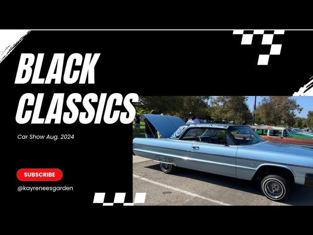 Black Classics Car Show Aug. 2024| #youtube #video #cars #carclub