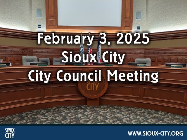 City of Sioux City Council Meeting - February 3, 2025