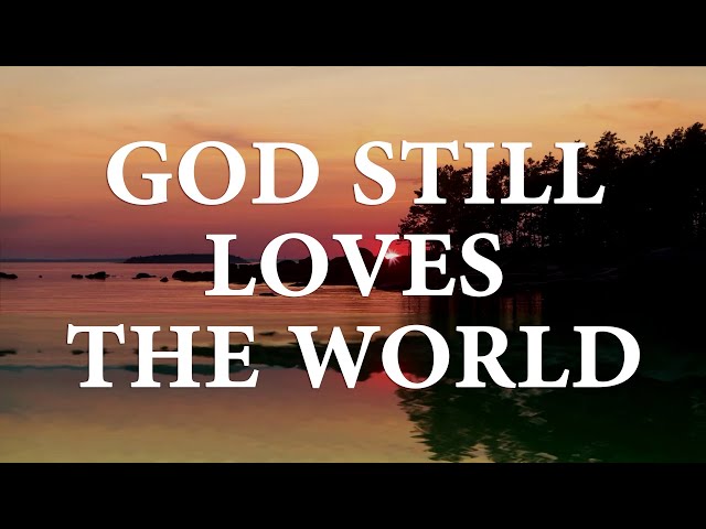 God Still Loves The World Song Lyrics | Divine Hymns Prime