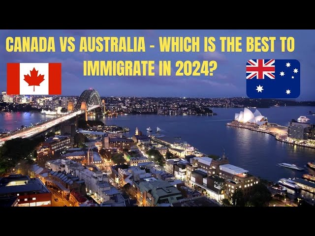 CANADA VS AUSTRALIA IMMIGRATION| CANADA VS AUSTRALIA MIGRATION| WHICH IS THE BEST TO IMMIGRATE