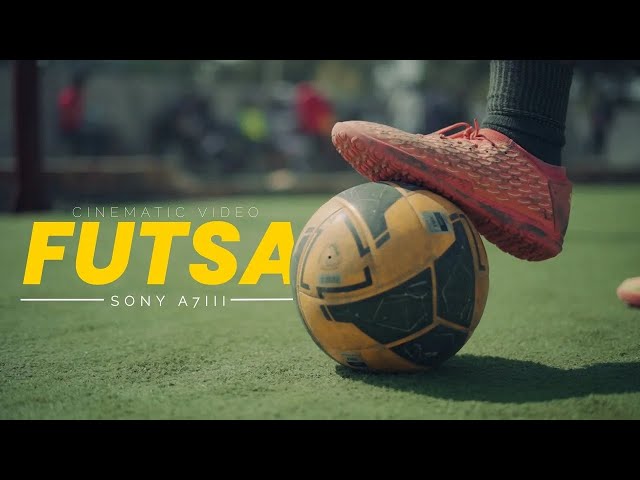 Futsal | Cinematic Video Shot on A7III