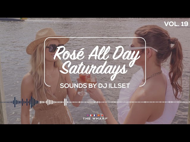 Rosé All Day Saturdays Vol. 19 – Daytime Vibes