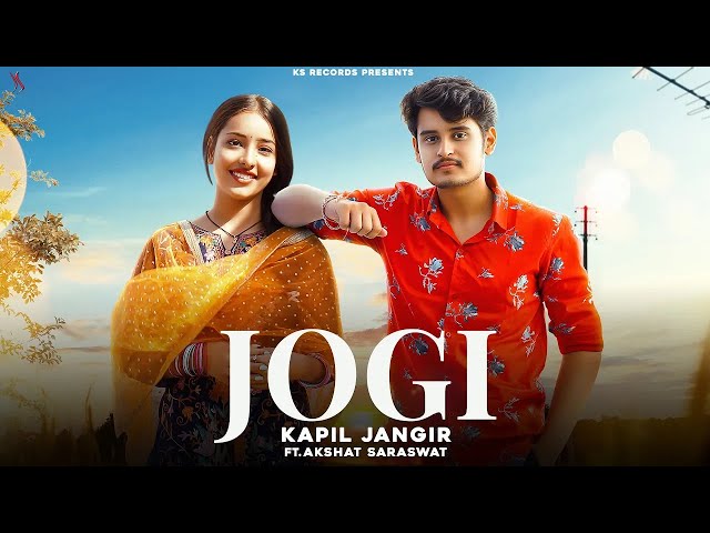 JOGI (Official Video) । Kapil Jangir Ft Akshat Saraswat | Rajasthani Gane