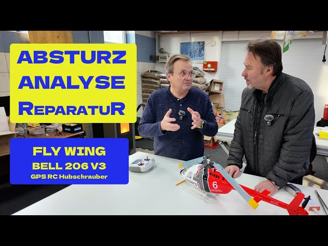 Fly Wing Bell 206 V3 GPS RC Hubschrauber: Absturz Analyse Reparatur