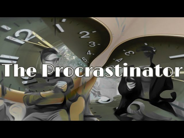 The Procrastinator | Short Film