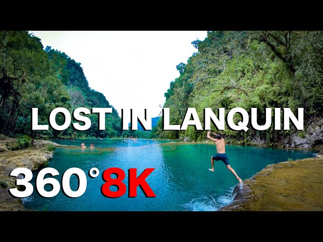 3 days in Lanquin, Guatemala - VR 8K360 Episode 4