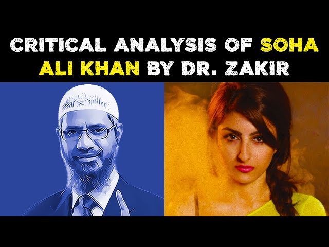 A Critical Analysis of Soha Ali Khan by Dr. Zakir Naik