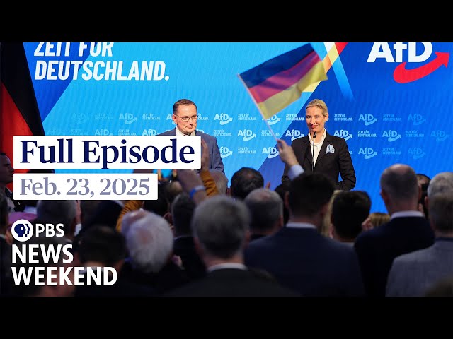 PBS News Weekend full episode, Feb. 23, 2025