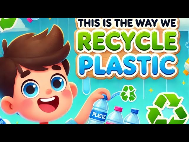 This is the way we Recycle Plastic ♻️ #RecyclingForKids#KidsSongs#NurseryRhymes