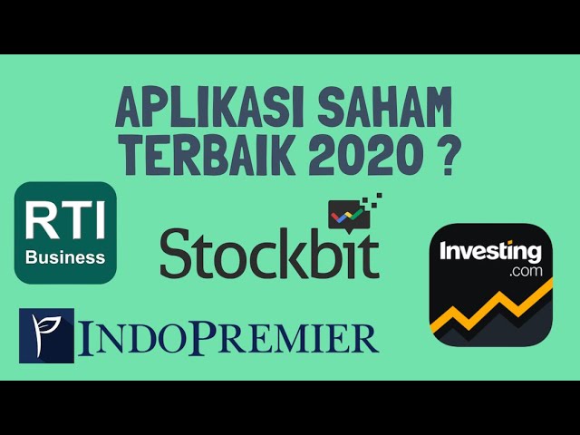 Aplikasi Saham Terbaik 2020? RTI Business/Stockbit/Indopremier/Investing.com ???