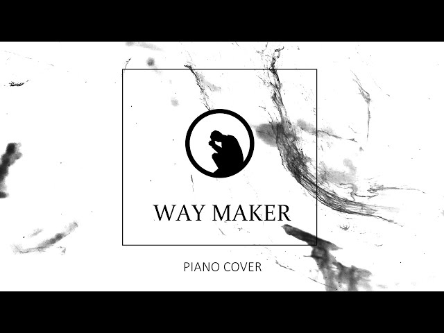 WAY MAKER-PIANO COVER