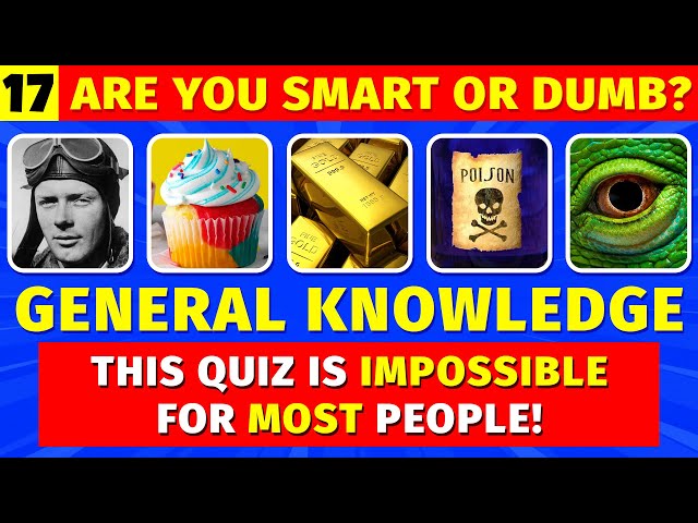 This Quiz Is IMPOSSIBLE For Most People! ⚠ General Knowledge Brain Gym 17