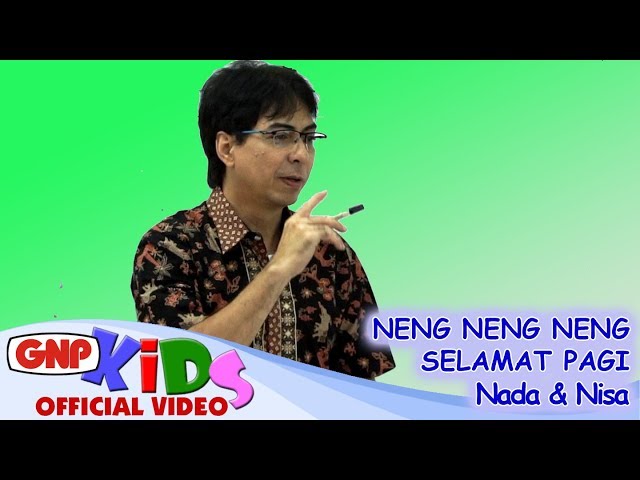 Neng Neng Neng & Selamat Pagi - Nada & Sekar Nisa