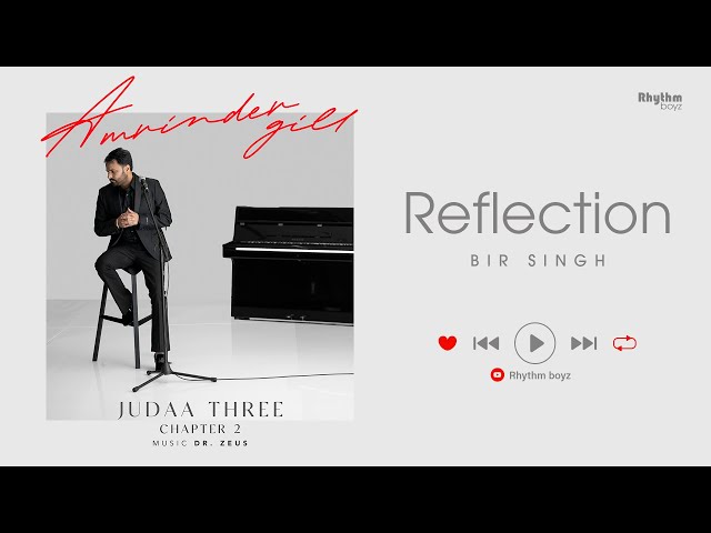 Reflection | Amrinder Gill | Dr Zeus | Bir Singh | Judaa 3 Chapter 2