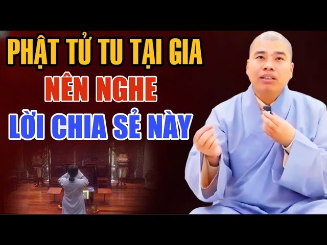 LỜI CHIA SẺ TÂM ĐẮC NHẤT CỦA CƯ SĨ NHUẬN ĐỨC GIÚP PHẬT TỬ MỞ ĐƯỢC TÂM RỘNG LỚN #cusinhuanduc