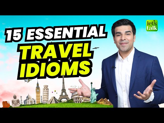 15 Essential English Idioms Related To Travel | Idioms For Daily Use In Conversations #idioms #esl