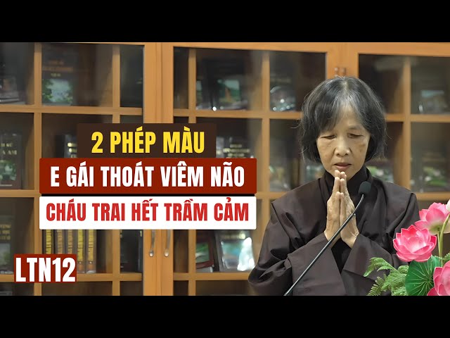 2 Phép Màu: Em Gái Thoát Viêm Não, Cháu Trai Hết Trầm Cảm Nhờ Trưởng Lão Giúp | Phật tử Liên Đức