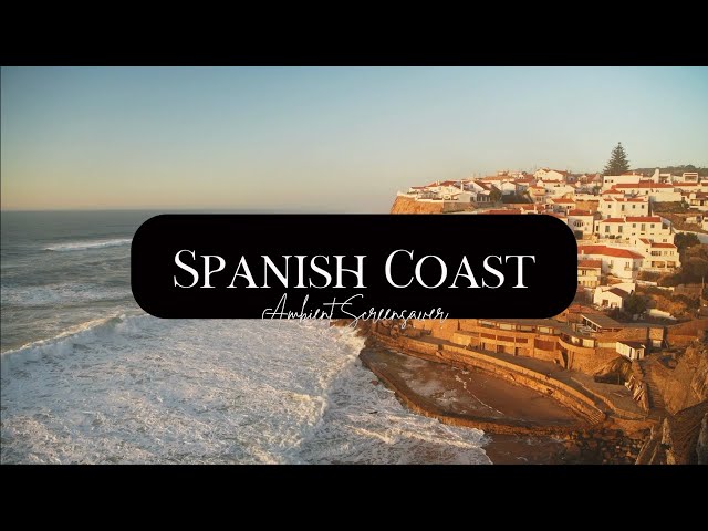 Spanish Coastal Ambience | Instrumental Screensaver