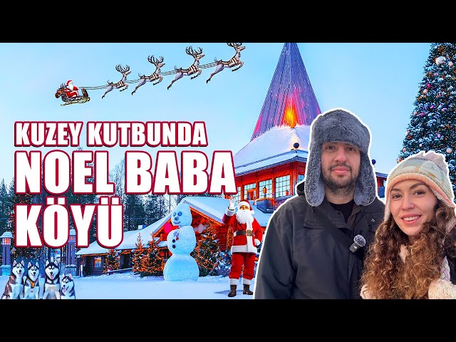 Noel Baba'nın Köyüne Gittik | Rovaniemi - Santa Clause Village'da 1 Gün