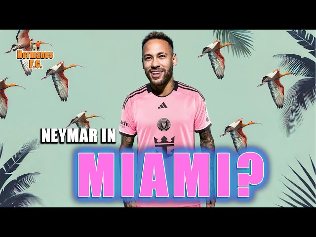 Neymar to Inter Miami? Why His Move Could Redefine MLS | Messi, Neymar, & Suarez Connection!