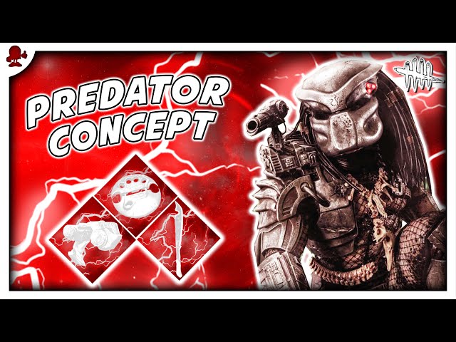 Dead By Daylight New Killer and Survivor Concept - PREDATOR 👻