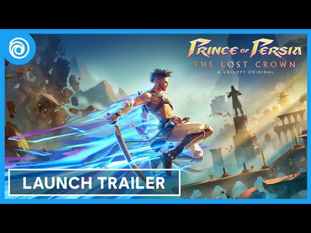 Prince of Persia: The Lost Crown - Launch Trailer