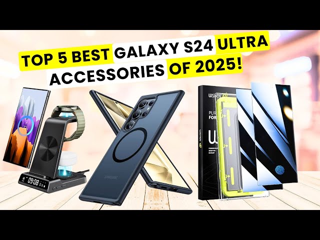 Top 5 Best Galaxy S24 Ultra Accessories 2025!🔥✅