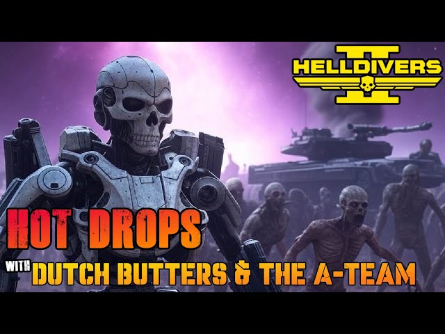 Automaton Fortress Bombing| Helldivers 2 | Hot Drops with Dutch Butters & the A-Team