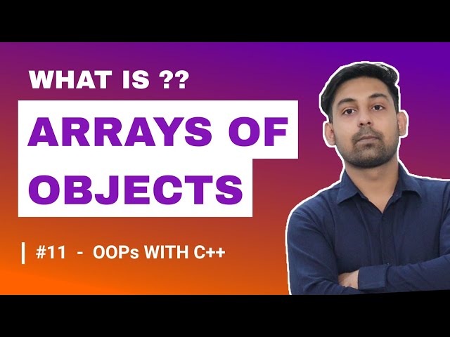 #11 Arrays Of Objects In C++ With Example | OOPs In C++ | Explain In Hindi | By CodeNirbhay