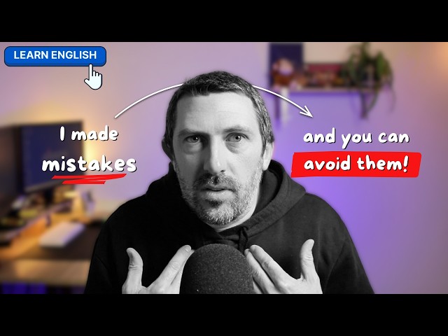 I made beginner mistakes… I’m stupid! (No, I’m just a simple English learner like you)