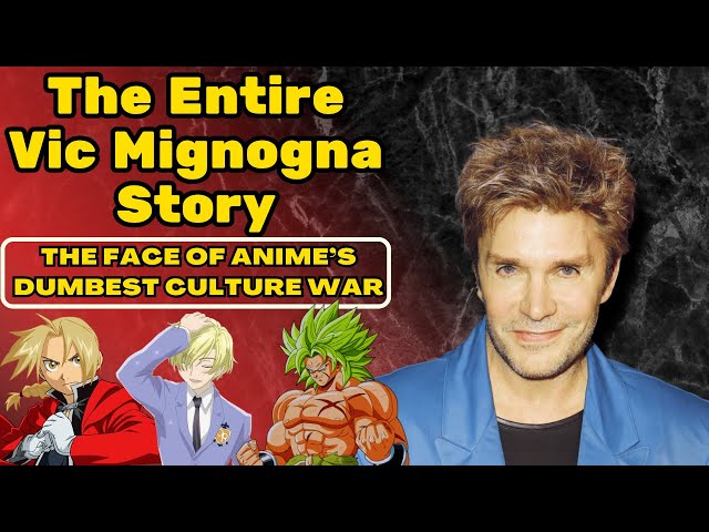 The Entire Vic Mignogna Story - The Face of Anime's Dumbest Culture War