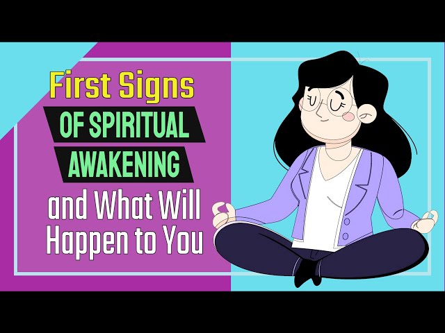 The Very First Signs of Spiritual Awakening and What Will Happen to You