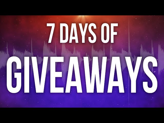 7 Days of Giveaways!