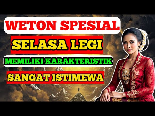 WETON SPESIAL SELASA LEGI: MENGUNGKAP DI BALIK WETON SPESIAL INI?