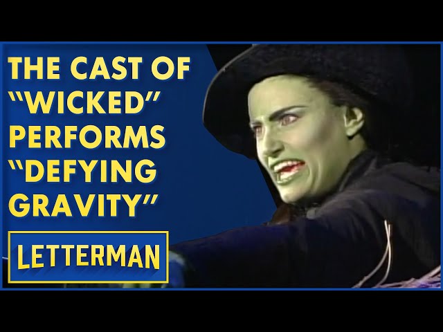 The Cast of "Wicked" Performs "Defying Gravity" | David Letterman