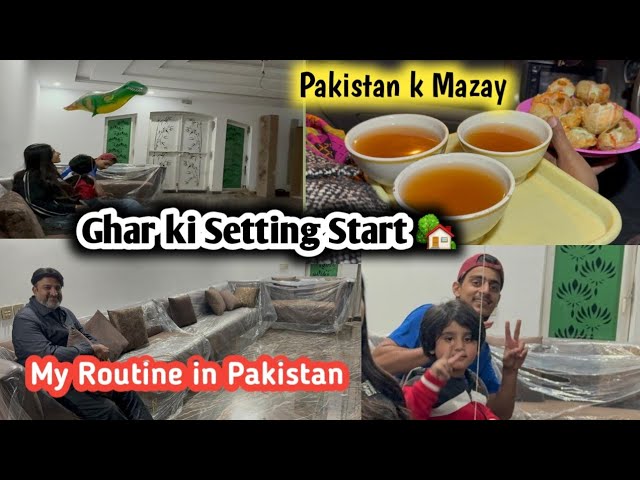 Ghar Ki Setting Start 🏡 | My Routine In Pakistan | Pakistani Vlogger In UAE | @RiyainUae