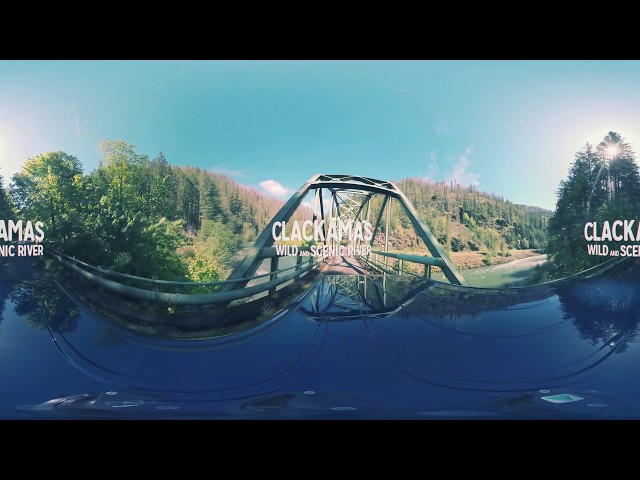 360° drive along the Clackamas Wild and Scenic River